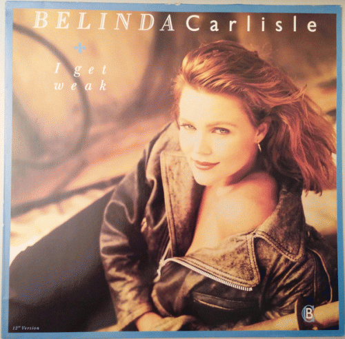 Belinda Carlisle : I Get Weak